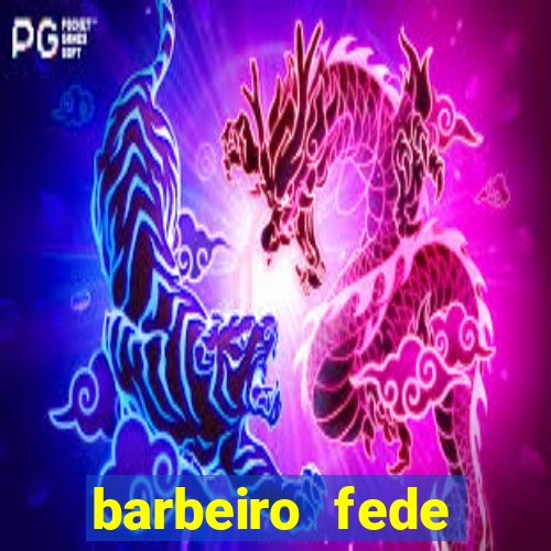 barbeiro fede quando morre